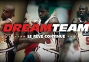 (L’Equipe) Dream Team : Le Film